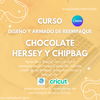 Curso REEMPAQUE Chocolate Hersey y Chipbag DISEÑO, CORTE Y ARMADO.