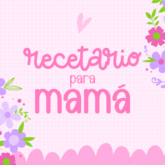 Recetario para mamá 2026 - Curso Online